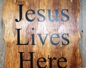 Wood Jesus Lives Here Handmade Door or Wall Hanger Sign