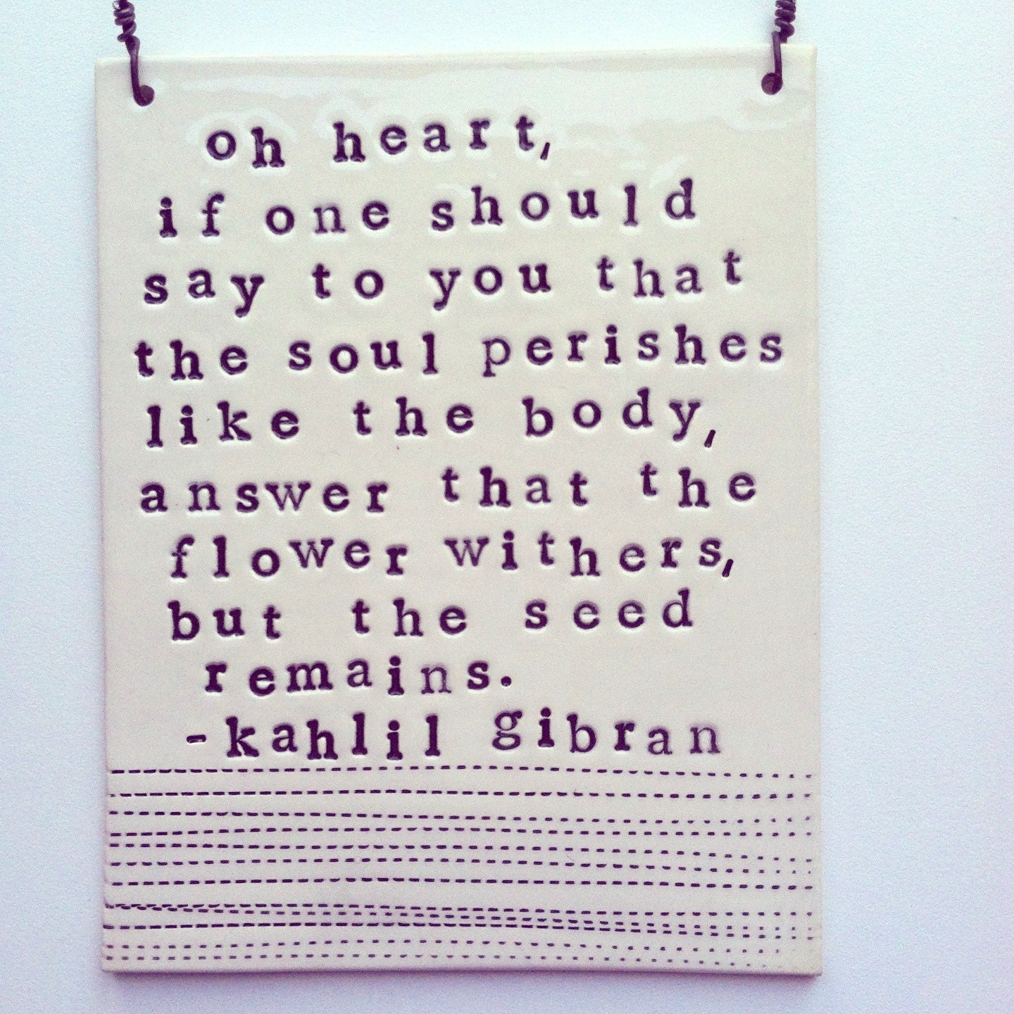 plaque oh heart kahlil gibran quote.  MADE TO ORDER