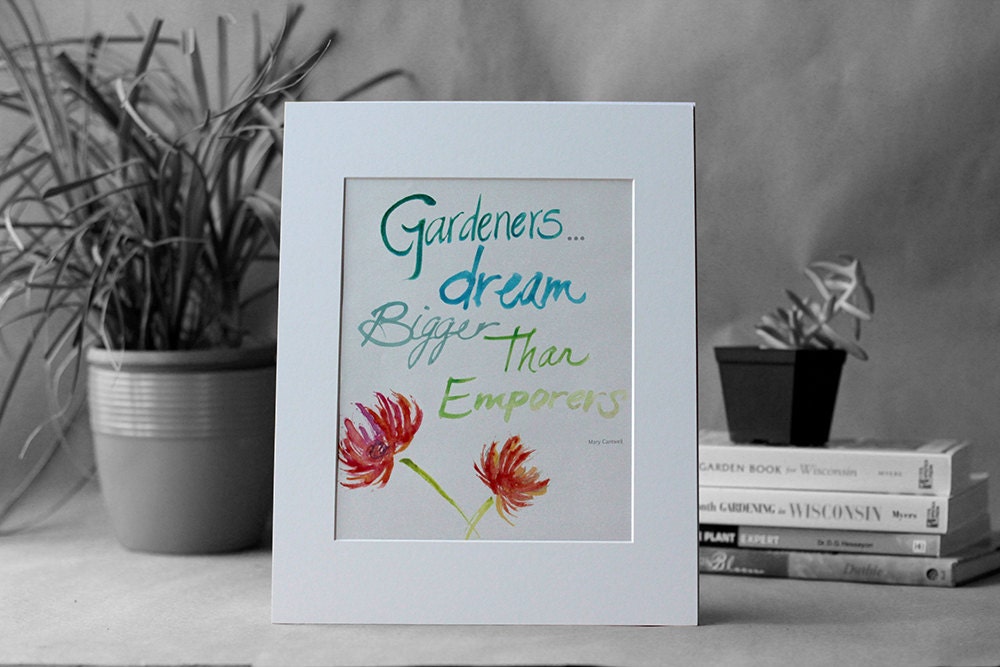 gardeners dream bigger than emporers / flower print