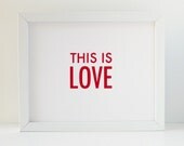 This Is Love Screen Printed Poster - Red - Typography - Sweet and Romantic