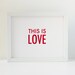 This Is Love Screen Printed Poster - Red - Typography - Sweet and Romantic