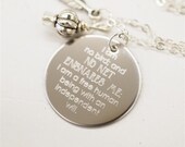 I am no bird and no net ensnares me --- engraved 1" charm necklace