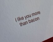 I Like You More Than Bacon Letterpress Enclosure Card