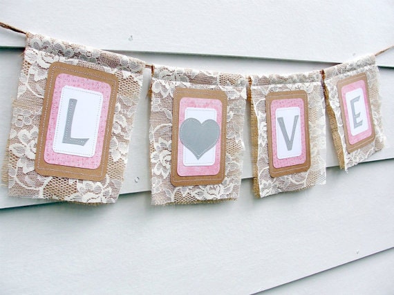 Burlap Lace LOVE Wedding Garland Banner, Vintage Chic, Custom Colors Available
