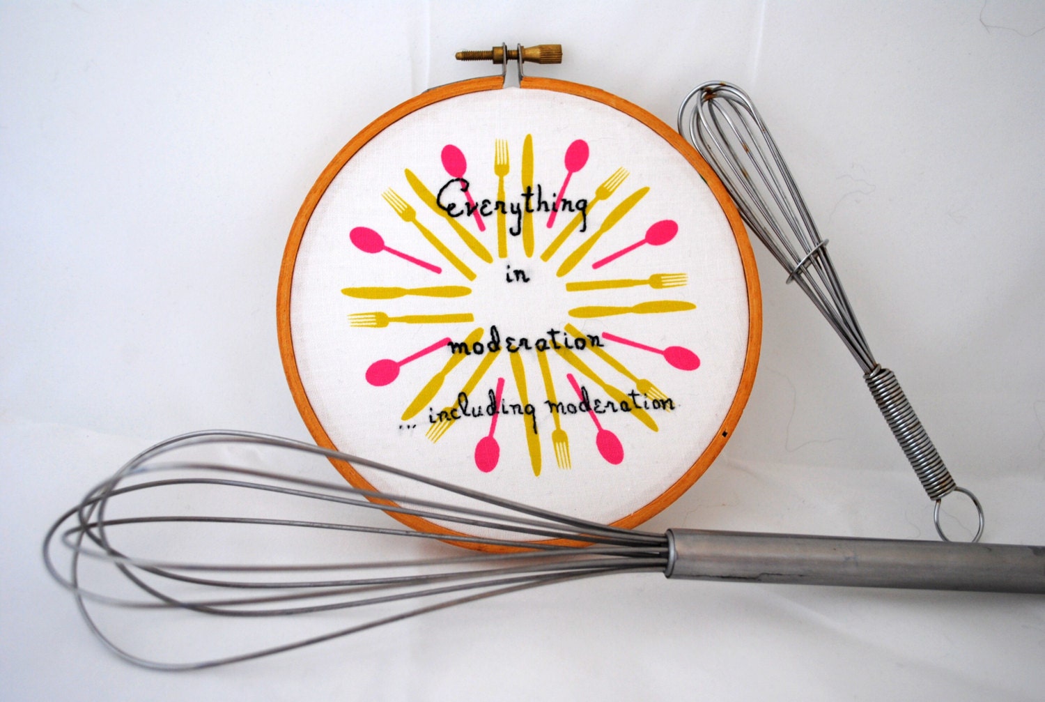 Everything in Moderation... including moderation - Julia Childs quote - OOAK embroidery