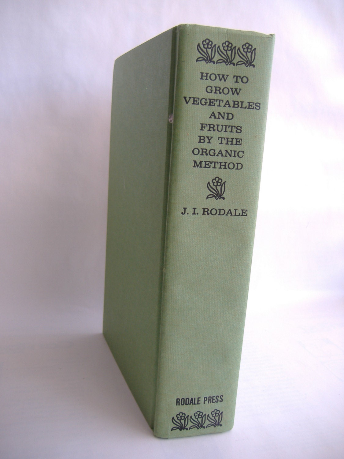 How To Grow Vegetables and Fruits by the Organic Method, 1961