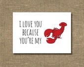 I Love You Because You're My Lobster Greeting Card