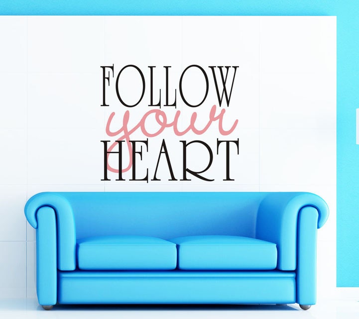 Art Wall Decal Wall Stickers Vinyl Decal Quote - Follow your heart - Family Wall Vinyl Decals