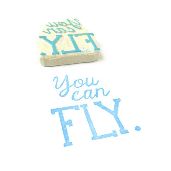 You Can FLY Stamp - Rubber Stamp - Cling Rubber Stamp