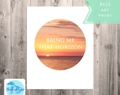 Bring Me That Horizon - Modern Quote Art Print - Typography - Sunset - Lake - Affordable Art - Hipster - Text - Adventure - Dream
