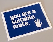You are a suitable mate - Blue Card with White lettering - Star Trek / Spock inspired - blank inside