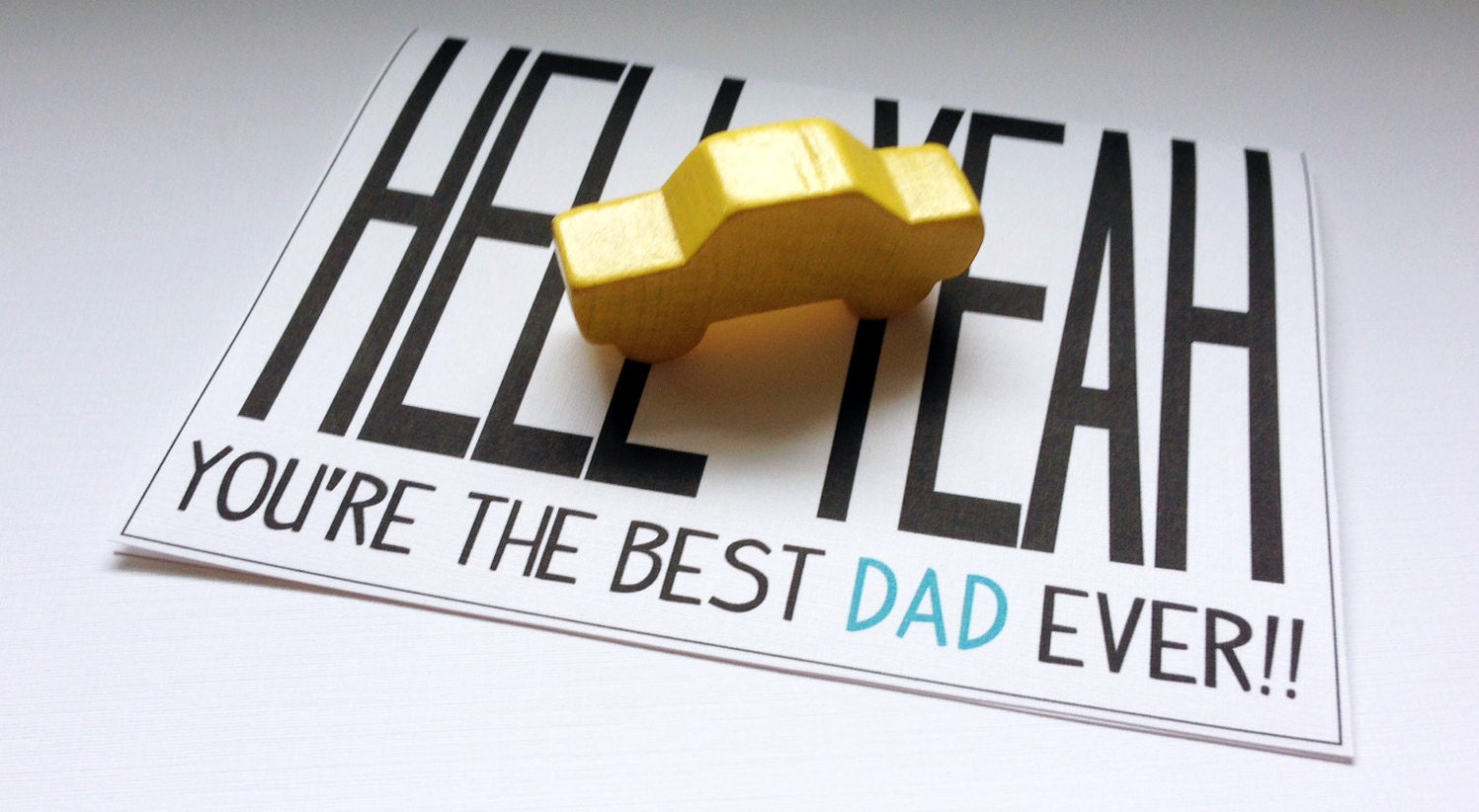 Hell Yeah You're The Best Dad Ever - Choose Your Own Color Father's Day Card