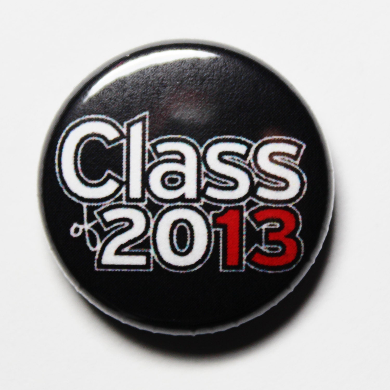 Class of 2013, Graduation Button, PIN or MAGNET