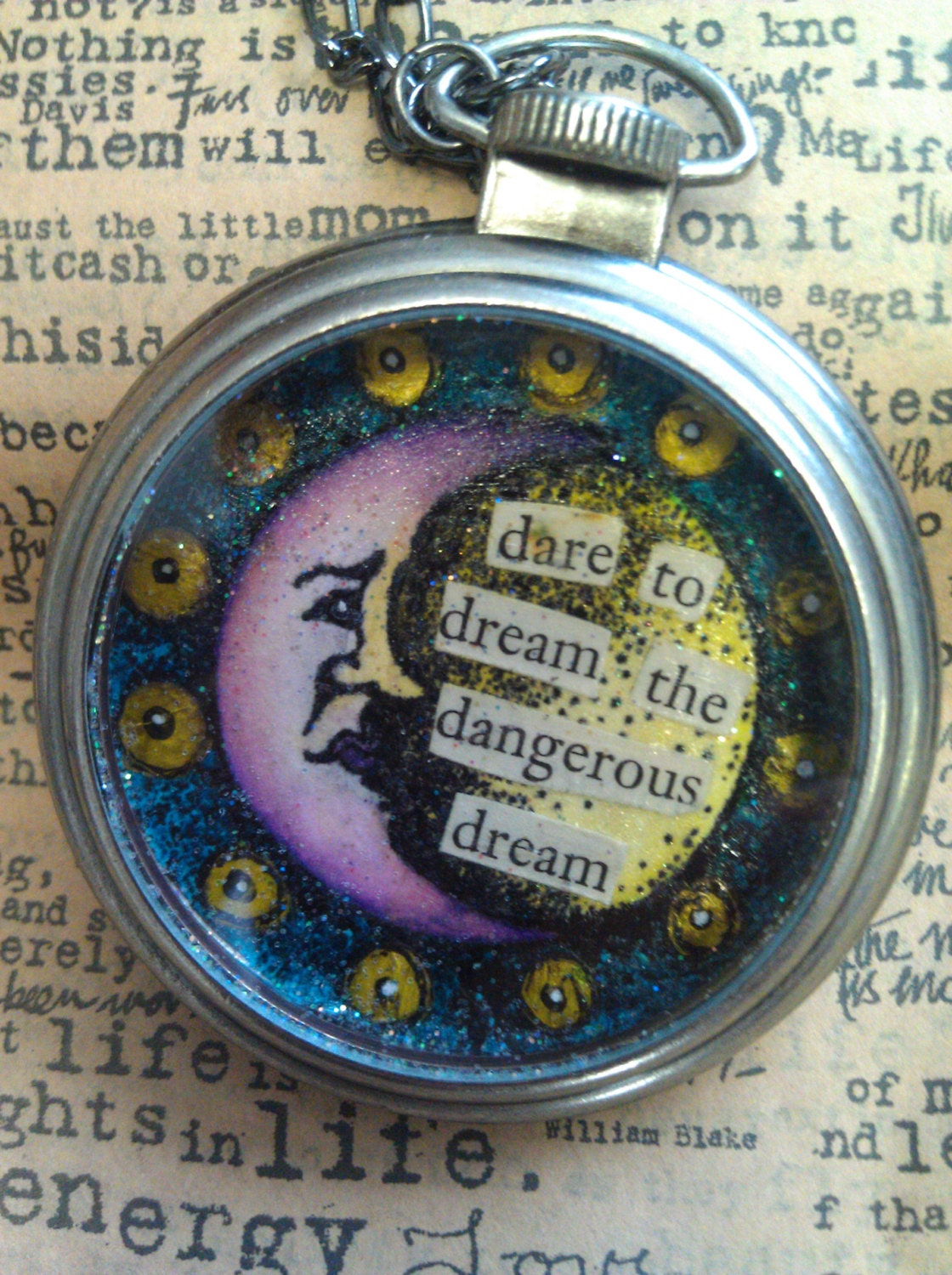 MOON Dare to Dream the Dangerous Dream POCKET WATCH Pendant- Handpainted - ooak - Mixed Media