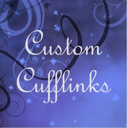 Custom Cufflinks, Personalized Cufflinks, Any Message Or Image, Keepsake Cufflinks