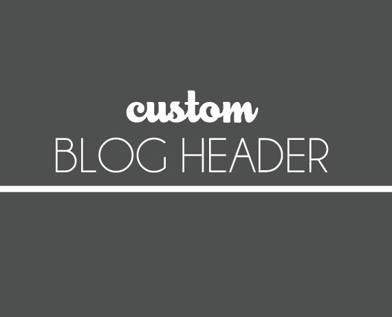 Custom Blog Header- Simple, modern, and made to order