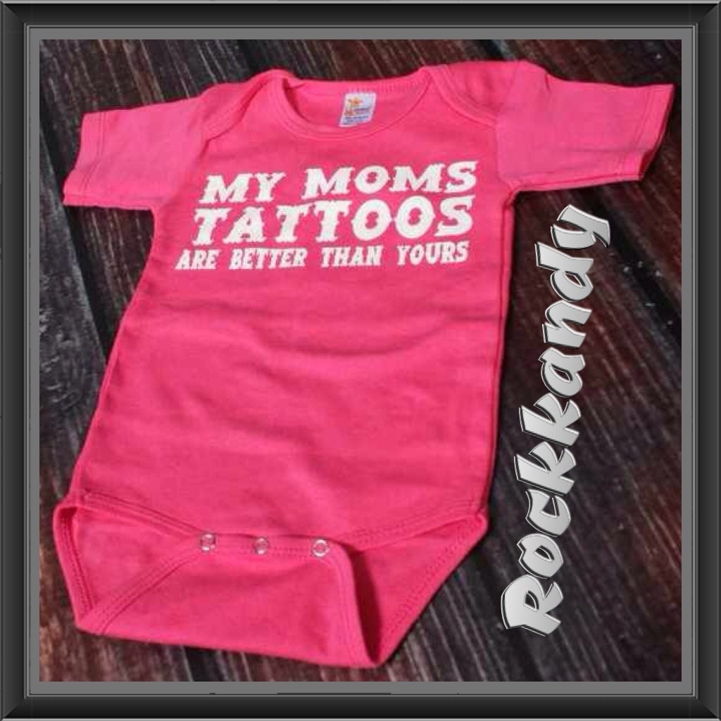 Rockin Hot Pink Onesie "Mommy's Tats Are Better Than Your's"