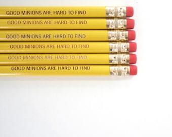good minions are hard to find  6 six pack pencils in sunshine yellow. Jotting in your diary of disappointments has never been so fun.