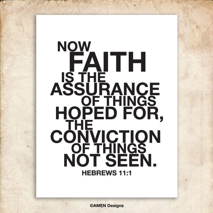 Faith. Hebrews 11:1. 8x10. DIY Printable Christian Poster. Bible Verse.