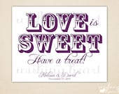 Love is Sweet, Have a Treat - Candy Buffet Wedding Sign - PRINTABLE PDF