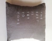 Natural Linen Inspirational Quote Pillow - Handmade Pillow Case