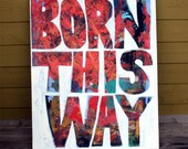 Painting -typography art, Lady Gaga,song lyric art, original acrylic painting