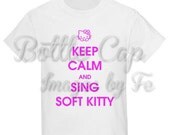 Instant Download Digital Iron On Images -  Keep Call and Sing Soft Kitty -T41