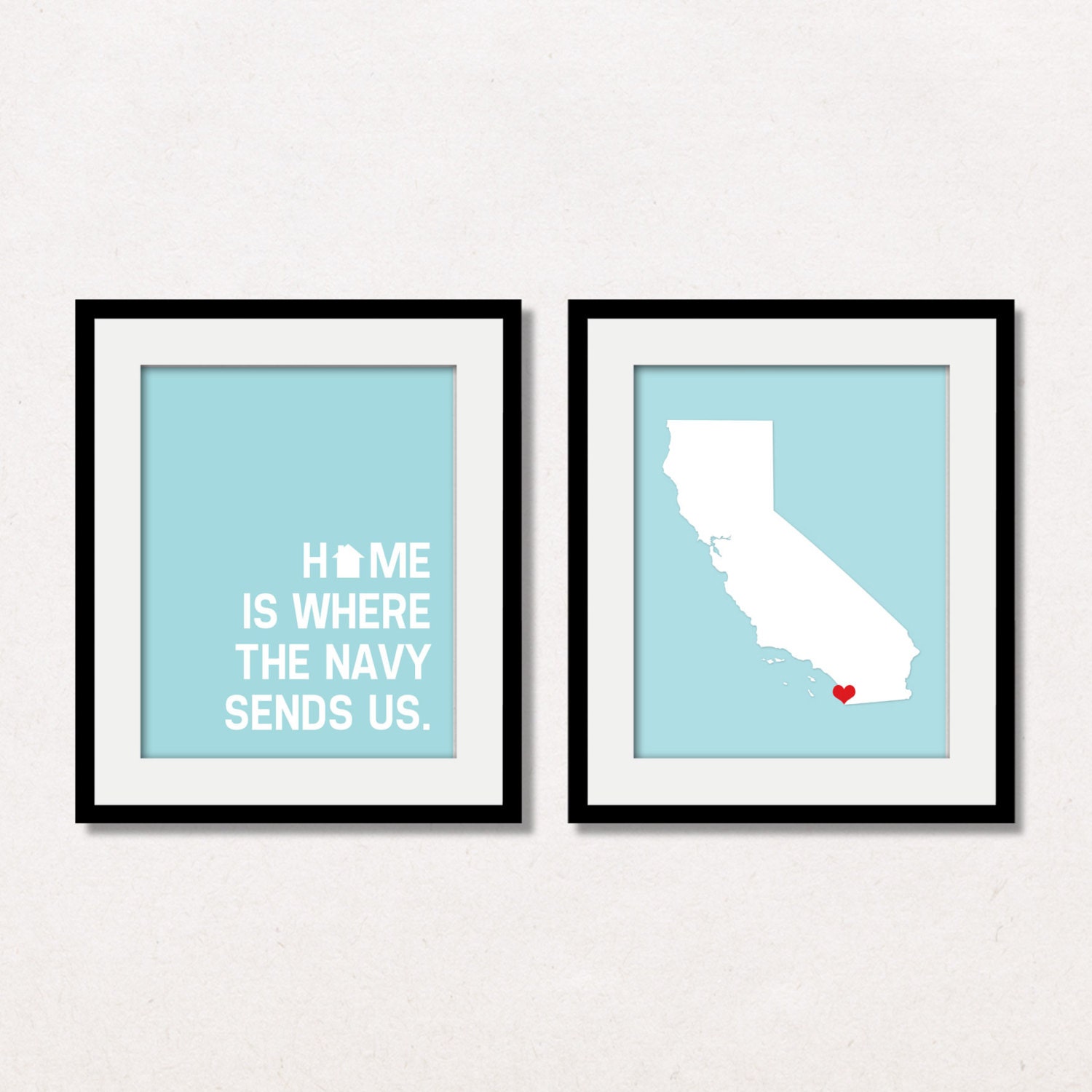 Home is Where the Navy Sends Us poster print State Gallery/ Inspirational Quote deployment/ Custom Choose Your Color / 8x10 / Wall Art