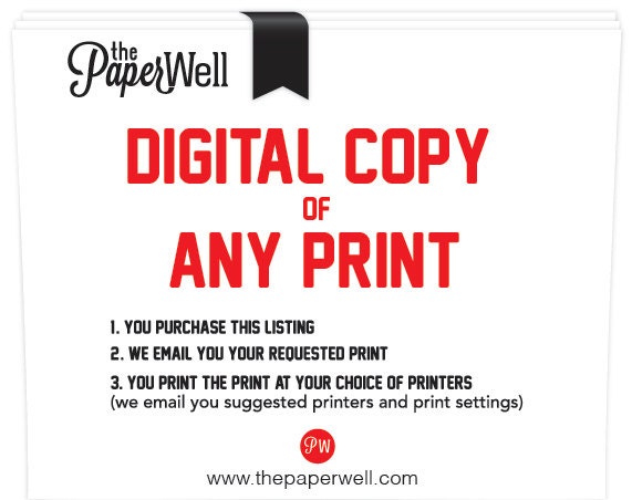 Digital Copy of Any of Our Prints - Any Print from our etsy site - Custom orders