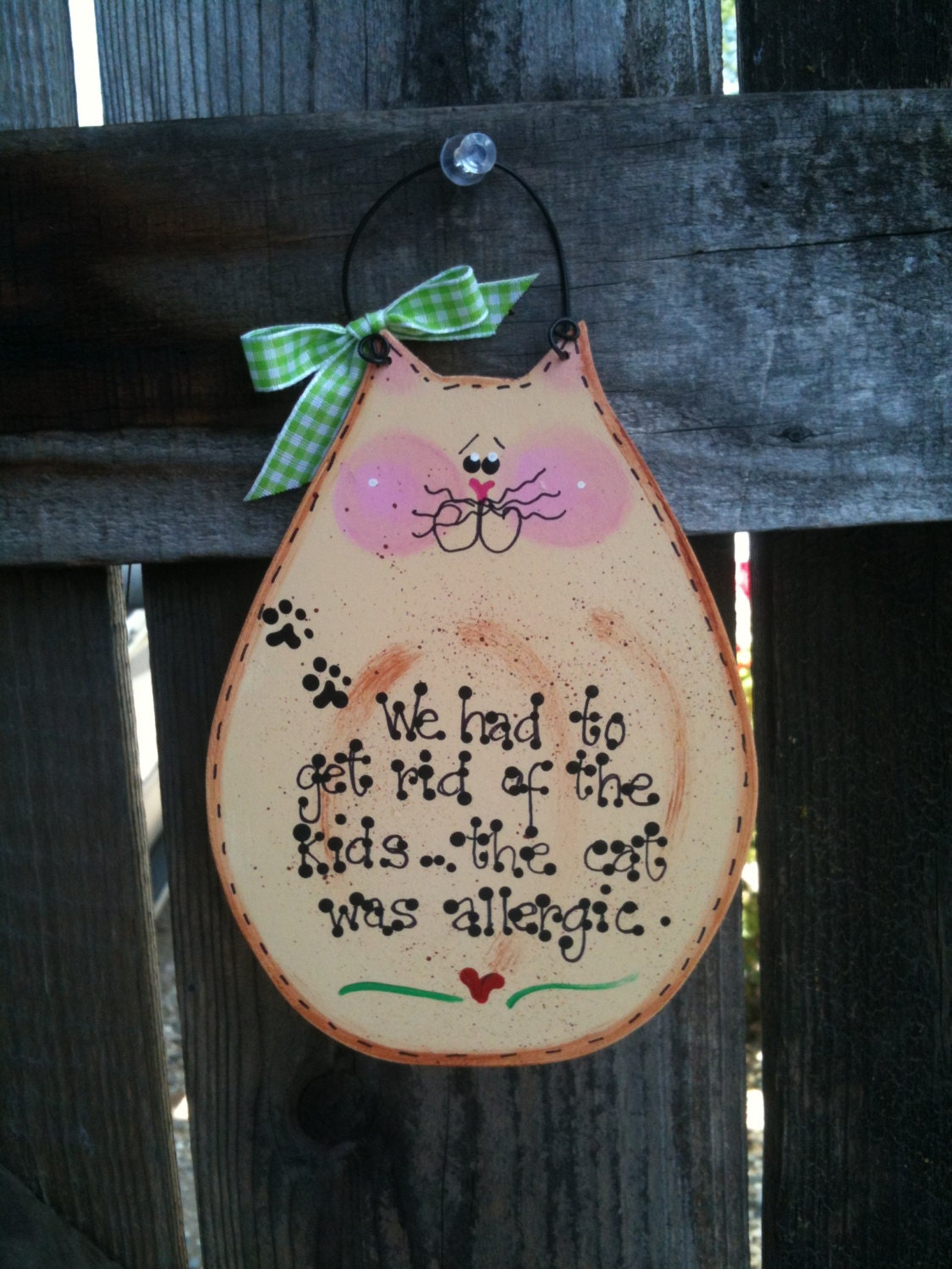 Cat we had to get rid of the kids allergic sign funny country wood crafts decor pet kitty kitten lovers meow wood craft