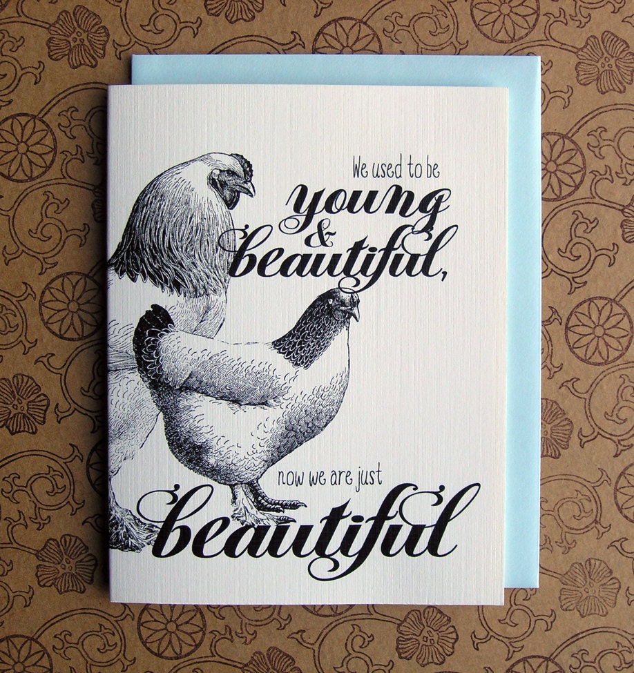 Birthday Card - We Used To Be Young and Beautiful, Now We Are Just Beautiful