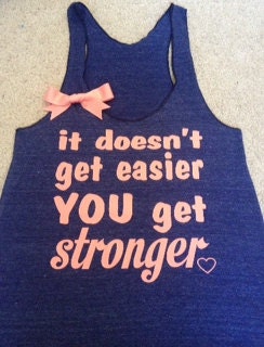 It Doesn't Get Easier Racerback Tank