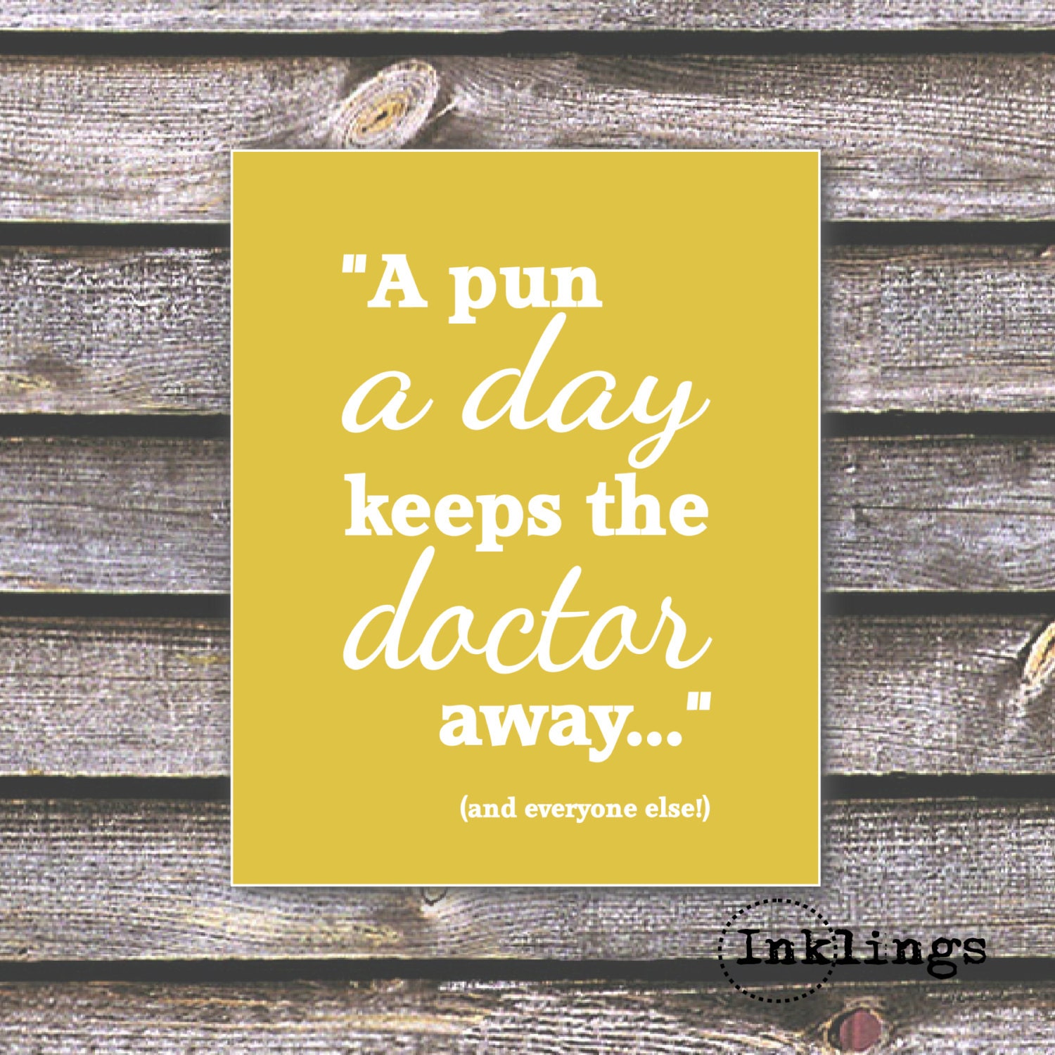 8"x10" Printable / Digital Poster 'Pun a Day' - in Yellow - JPG - Instant Download