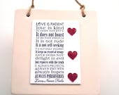 Love Scripture Plaque.  Love is Patient, Love is Kind.....Love never fails. 1 Corinthians 13:4-8 Complete Verses