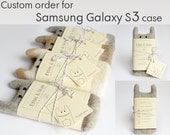 Custom orders for Samsung Galaxy 3S, felted case