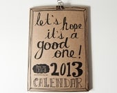 2013 calendar. hand drawn and illustrated. black and white. kraft paper. frameable. let's hope it's a good one. - katievaz