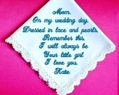 Mother of the  Bride  Heirloom Embroidered, Personalized Hanky, Gift, Handkerchief