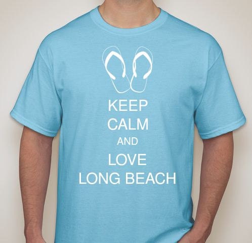 Keep Calm and Love Long Beach T-Shirt - All Sizes Available - HURRICANE SANDY DONATION