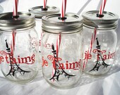 Je T'aime I LOVE YOU Mason Jar Drink Eiffel Tower French Valentine Drink with Red and White Straw 16 oz Valentines Day Gift (Four)