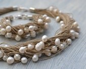RESERVED for Yelena Natural White Pearls Linen Necklace Bracelet / Organic Rustic Wedding / Ocean Nautical Beach Inspired / Dreamy
