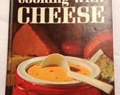 Vintage Cookbook, Coooking with Cheese by Better Homes and Gardens, 1968, Hardback
