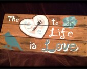 The Key to Life is Live Sign 