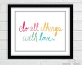 Do All Things With Love - Hand Drawn Typography Poster Print - Fine Art Giclee Print - 8 x 10