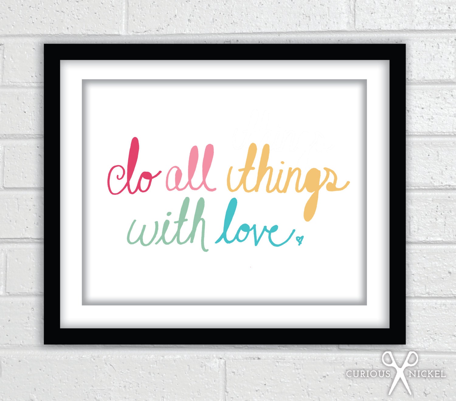 Do All Things With Love - Hand Drawn Typography Poster Print - Fine Art Giclee Print - 8 x 10