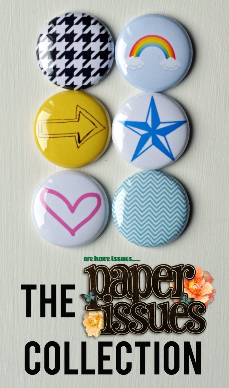 The Paper Issues Collection Set of 6 Crafting Badges, Buttons, Flair
