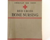 1942 Red Cross Home Nursing instruction book - first edition