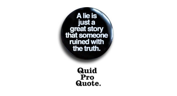 How I met your mother - Barney Stinson- A lie...- pinback button