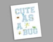 Cute As A Bug Insect Nursery Decor Printable Digital JPEG File