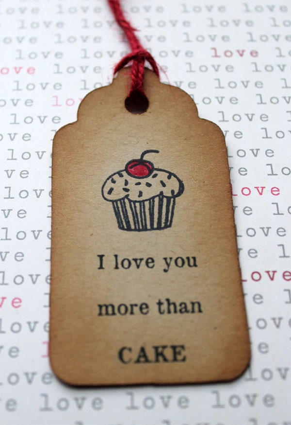 I LOVE you MORE than CAKE ... simple gift tag, rustic aged Kraft with twine tie love quote (set of 4)