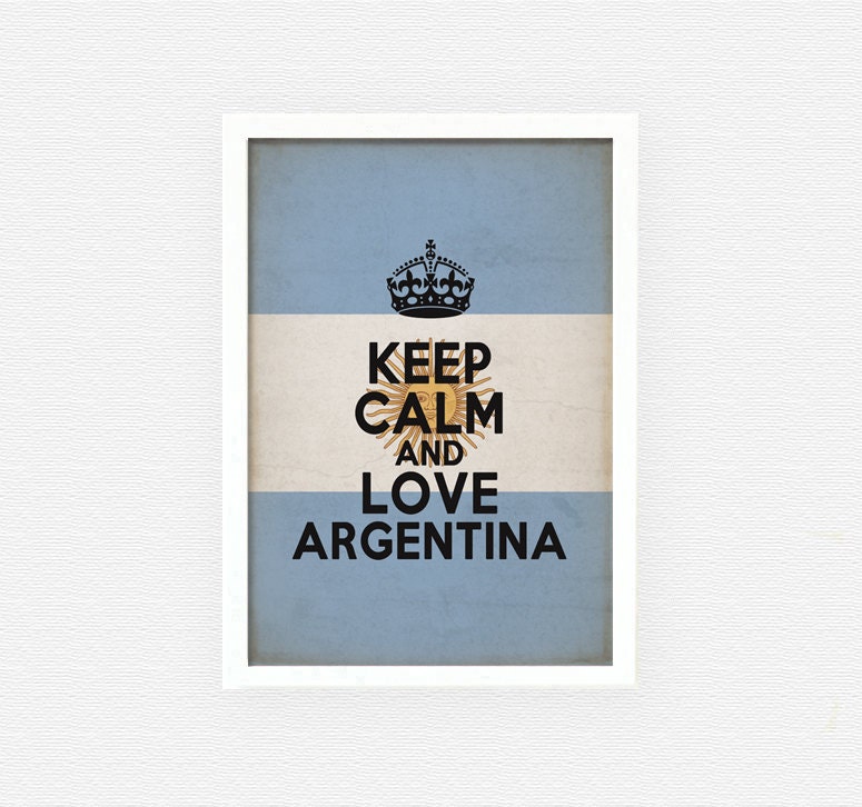 Keep calm and love argentina - A4,4x6,5x7,8x10 art print, flag, wall, home decor poster, white sky blue, vintage, south america, travel